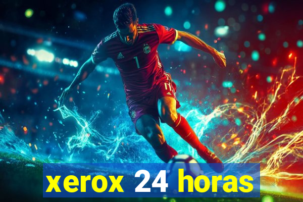 xerox 24 horas
