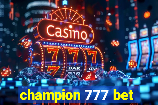 champion 777 bet