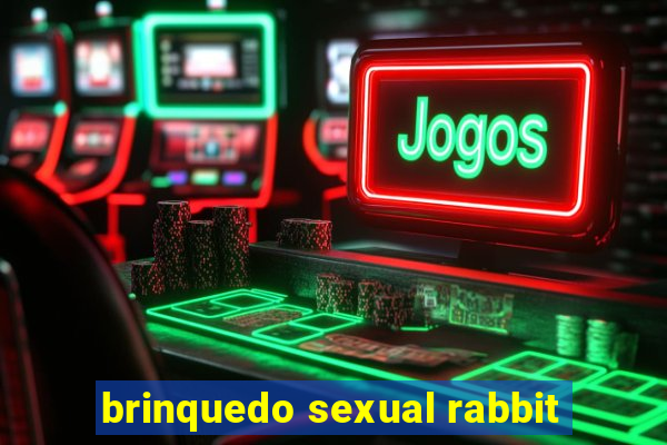 brinquedo sexual rabbit