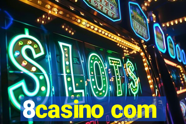 8casino com