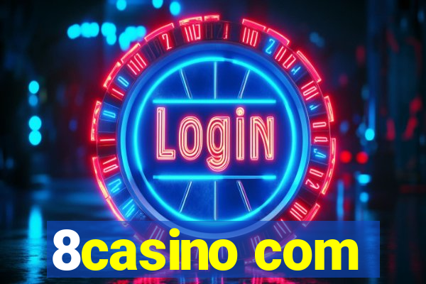 8casino com
