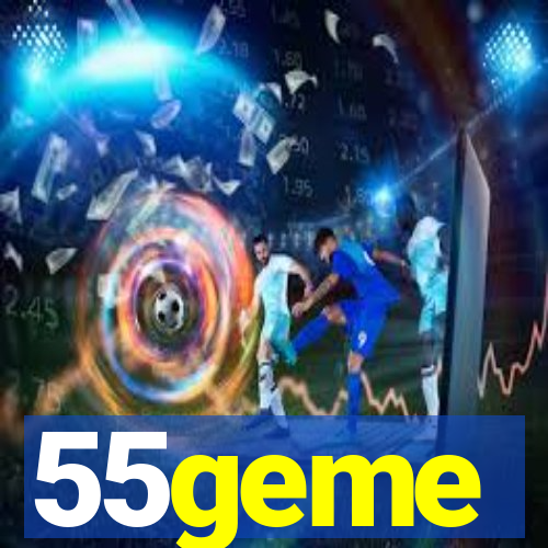 55geme