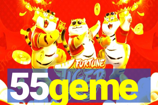 55geme