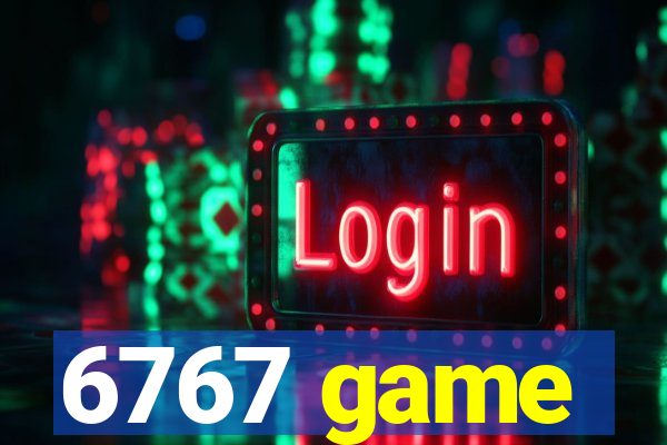 6767 game