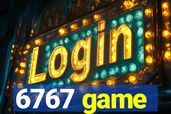 6767 game