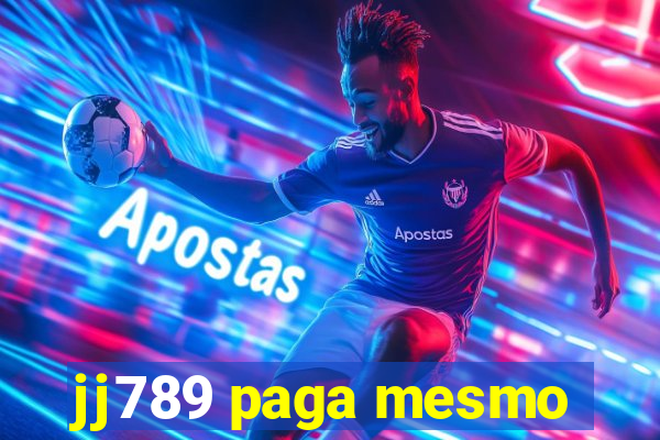 jj789 paga mesmo