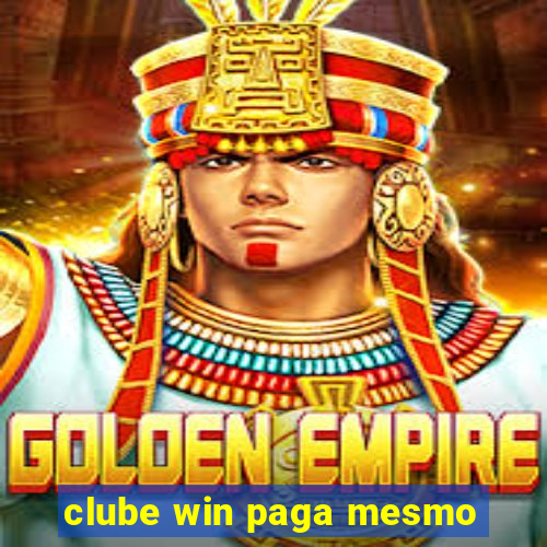 clube win paga mesmo