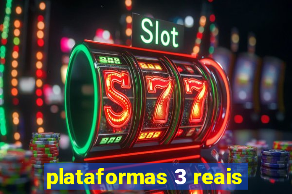 plataformas 3 reais