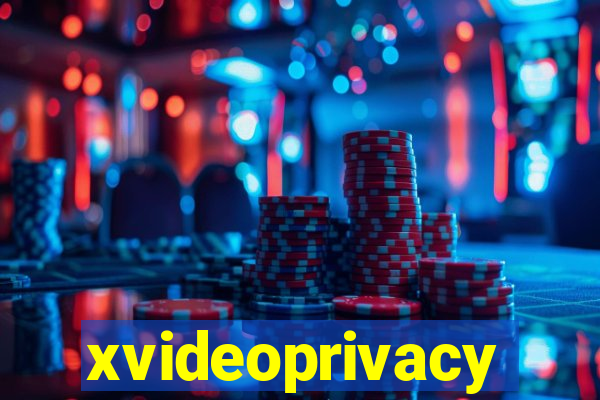xvideoprivacy