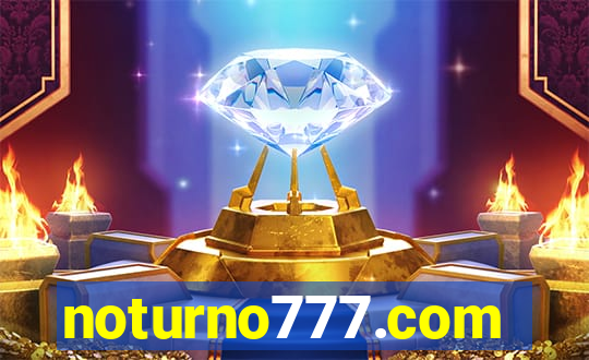 noturno777.com