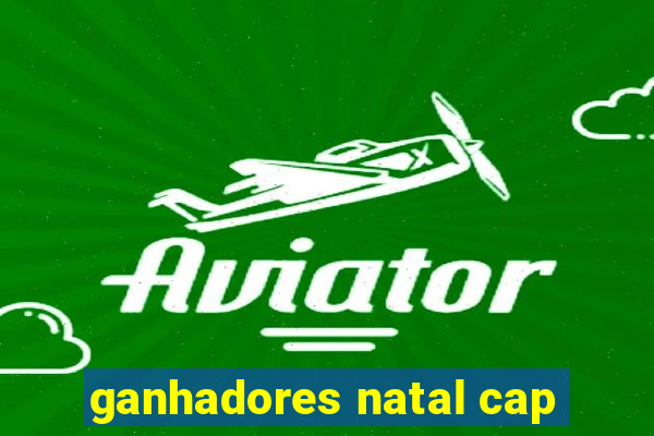 ganhadores natal cap
