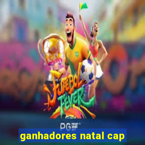 ganhadores natal cap