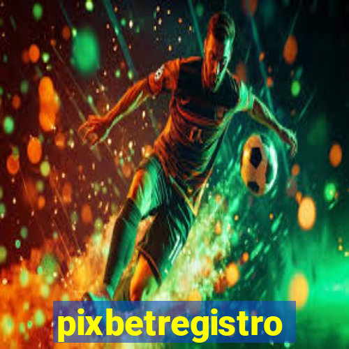 pixbetregistro