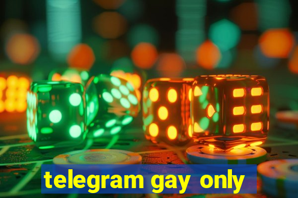 telegram gay only
