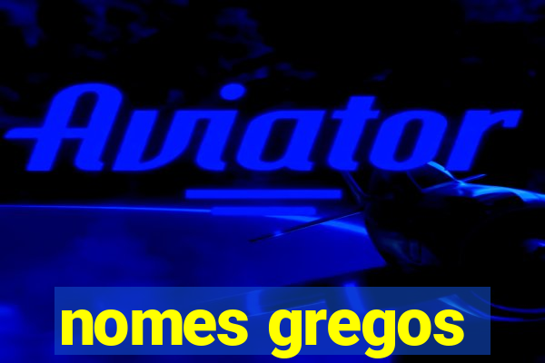 nomes gregos