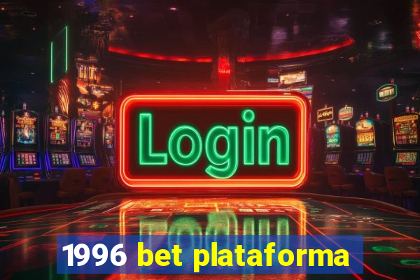 1996 bet plataforma