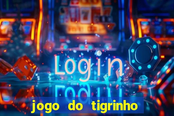 jogo do tigrinho plataforma de r$ 5