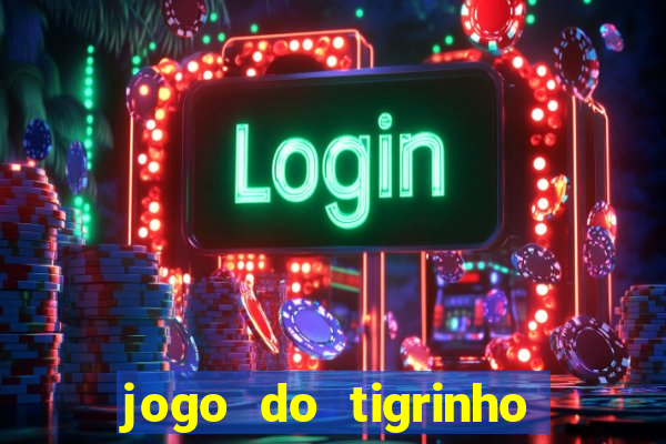 jogo do tigrinho plataforma de r$ 5