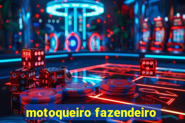 motoqueiro fazendeiro