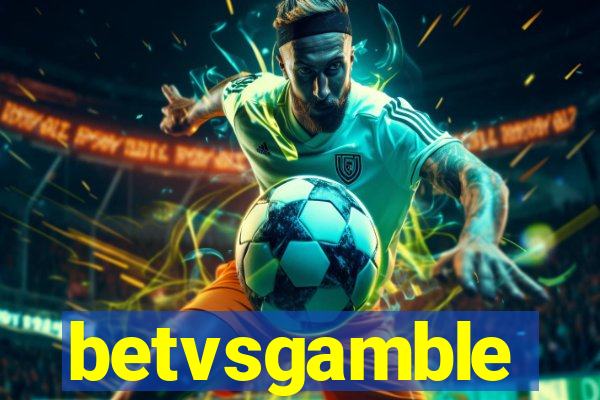 betvsgamble