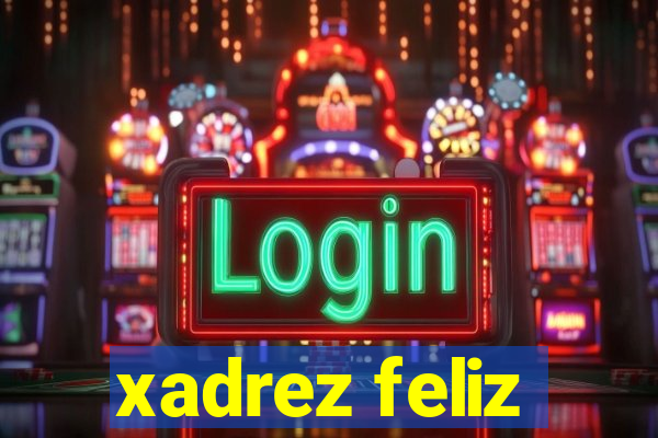 xadrez feliz