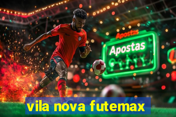 vila nova futemax