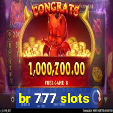 br 777 slots