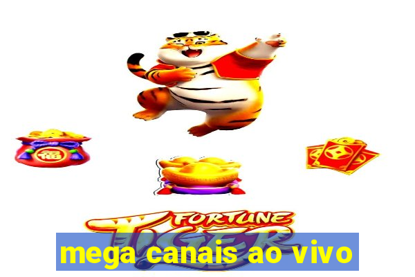mega canais ao vivo