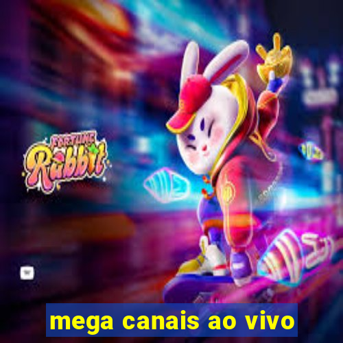 mega canais ao vivo