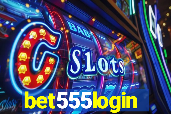 bet555login