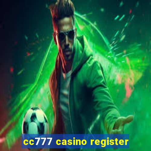 cc777 casino register