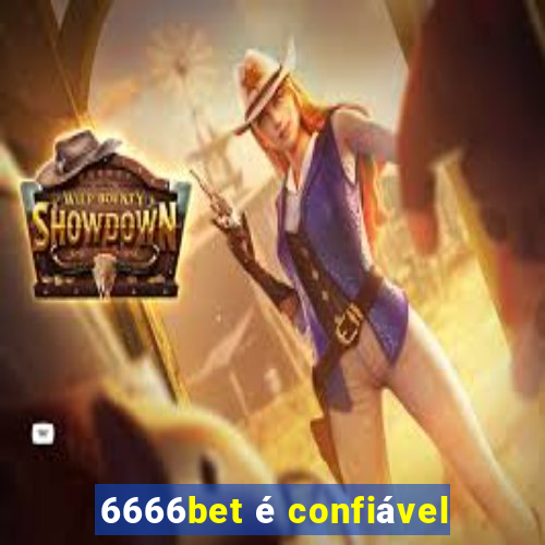 6666bet é confiável
