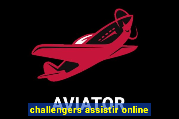 challengers assistir online