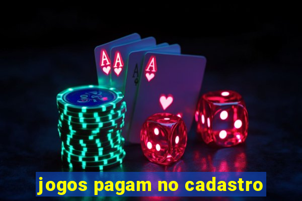 jogos pagam no cadastro