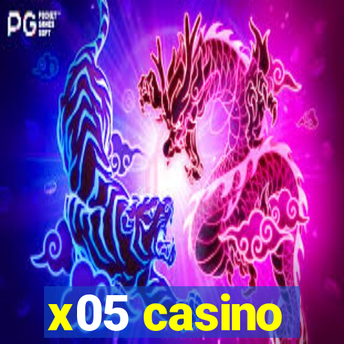 x05 casino