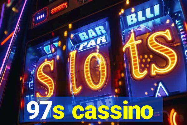 97s cassino
