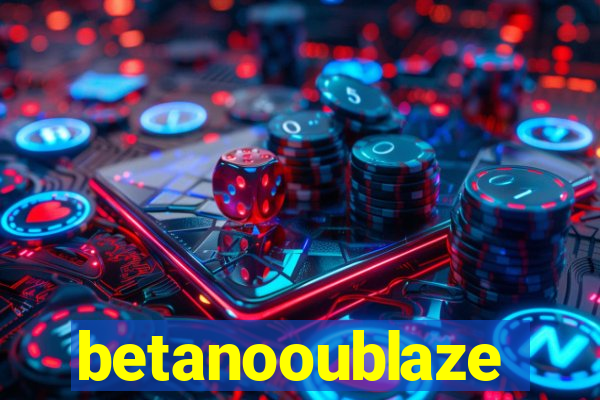 betanooublaze