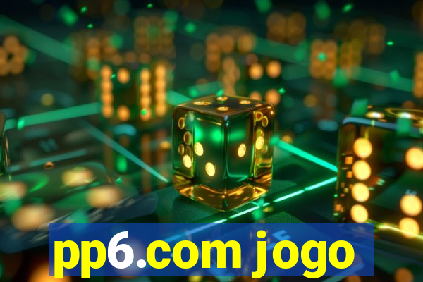 pp6.com jogo