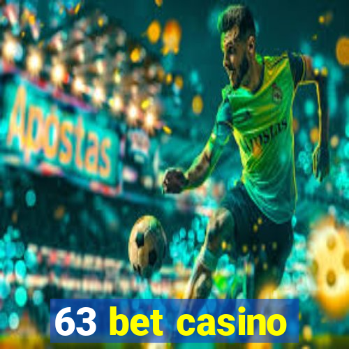 63 bet casino