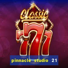 pinnacle studio 21 ultimate download crackeado