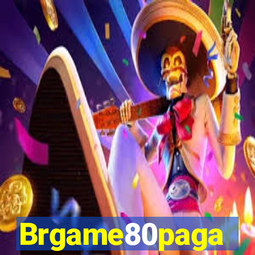Brgame80paga