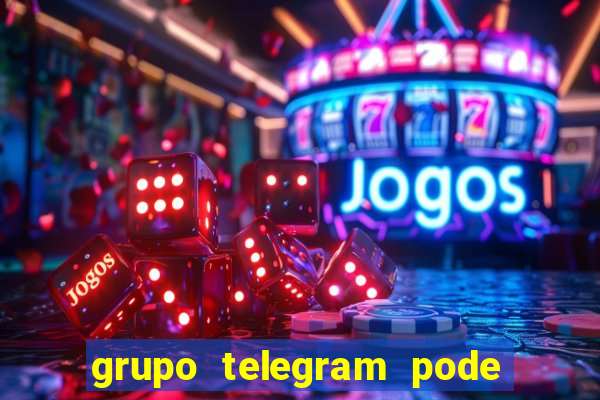 grupo telegram pode tudo gay