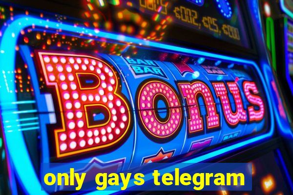 only gays telegram