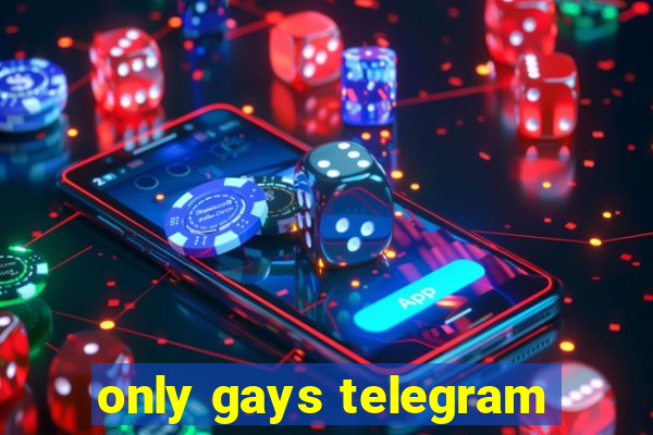 only gays telegram