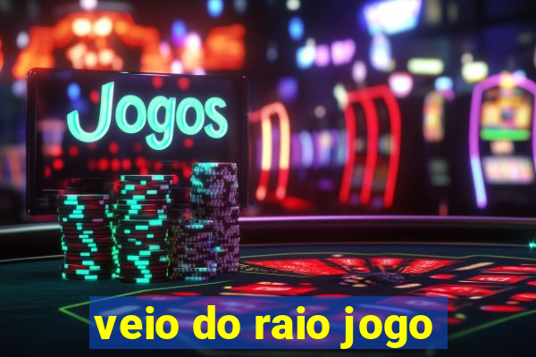 veio do raio jogo