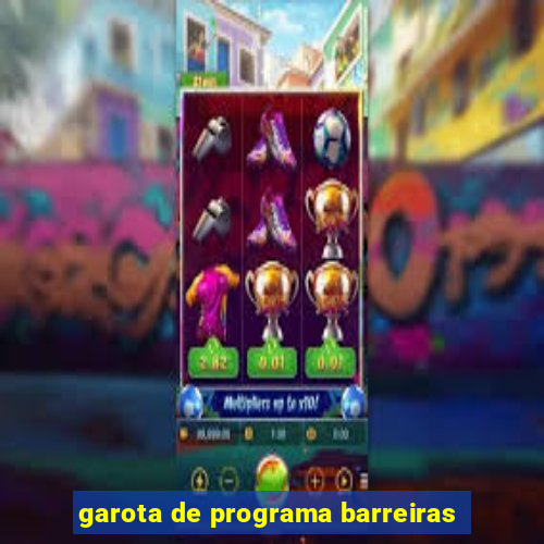 garota de programa barreiras