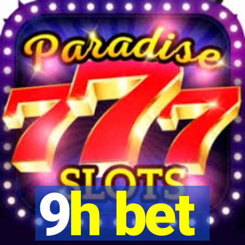 9h bet