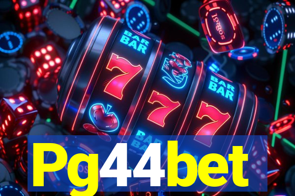 Pg44bet