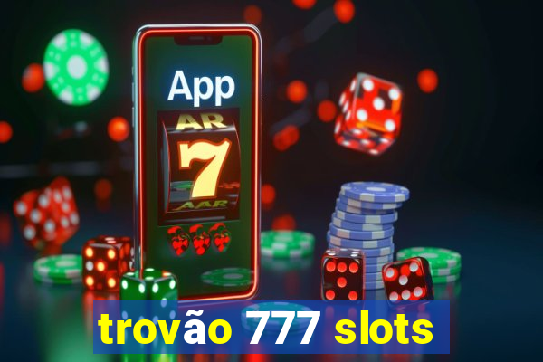 trovão 777 slots