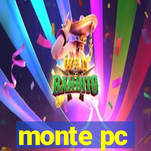 monte pc